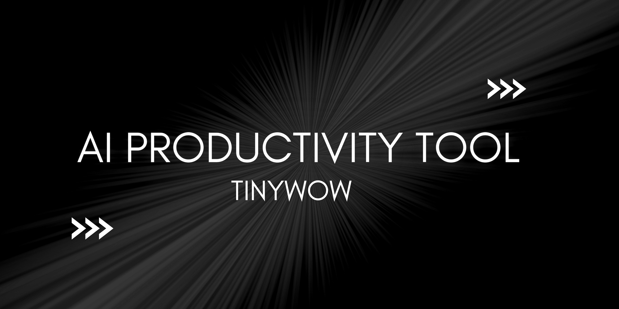 Tinywow - AI Productivity Tool